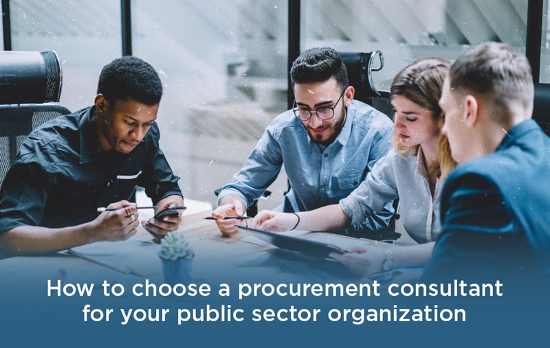 How to choose a procurement consultant for your public sector organization